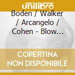 Boden / Walker / Arcangelo / Cohen - Blow / An Ode On The Death Of Mr Henry cd