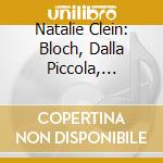 Natalie Clein: Bloch, Dalla Piccola, Ligeti cd musicale di Hyperion