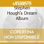 Stephen Hough's Dream Album cd