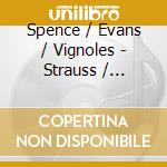 Spence / Evans / Vignoles - Strauss / Complete Songs - Vol 8 cd