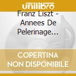 Franz Liszt - Annees De Pelerinage Troisiem Annee - Cedric Tiberghien cd musicale di Franz Liszt
