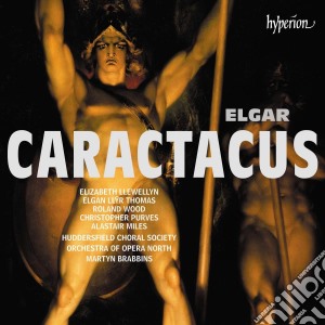 Edward Elgar - Caractacus (2 Cd) cd musicale di Martyn Orchestra Of Opera North / Brabbins