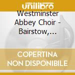 Westminster Abbey Choir - Bairstow, Harris & Stanford: Choral Works cd