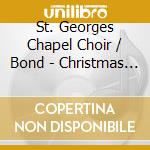 St. Georges Chapel Choir / Bond - Christmas At St Georges Windsor cd
