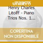 Henry Charles Litolff - Piano Trios Nos. 1 & 2 cd