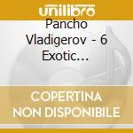 Pancho Vladigerov - 6 Exotic Preludes Op. 17 / 10 Impressions Op. 9 cd