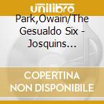 Park,Owain/The Gesualdo Six - Josquins Legacy cd