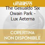 The Gesualdo Six Owain Park - Lux Aeterna cd