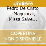 Pedro De Cristo - Magnificat, Missa Salve Regina, Marian Antiphons cd