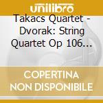 Takacs Quartet - Dvorak: String Quartet Op 106 Coleridge-Taylor: Fantasiestucke cd