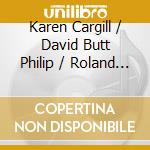 Karen Cargill / David Butt Philip / Roland Wood: Edward Elgar - The Dream Of Gerontius (2 Cd) cd