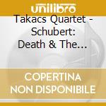 Takacs Quartet - Schubert: Death & The Maiden cd
