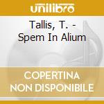 Tallis, T. - Spem In Alium cd