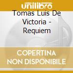 Tomas Luis De Victoria - Requiem cd musicale di Westminster Cath C/Hill