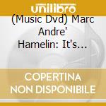 (Music Dvd) Marc Andre' Hamelin: It's All About Music cd musicale
