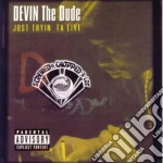 Devin The Dude - Just Tryin Ta Live cd