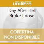 Day After Hell Broke Loose cd