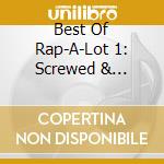 Best Of Rap-A-Lot 1: Screwed & Chopped cd