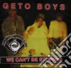 Geto Boys - We Can'T Be Stopped cd