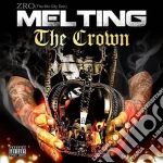 Z-Ro - Melting The Crown cd