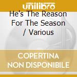 He's The Reason For The Season / Various cd