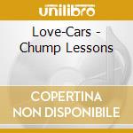 Love-Cars - Chump Lessons cd