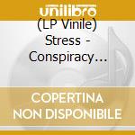 (LP Vinile) Stress - Conspiracy Theory vinile