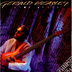 Gerald Veasley - Look Ahead cd musicale di Gerald Veasley