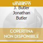 J. Butler Jonathan Butler cd