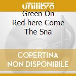 Green On Red-here Come The Sna cd