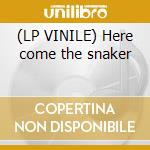 (LP VINILE) Here come the snaker cd