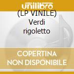 (LP VINILE) Verdi rigoletto cd