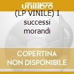 (LP VINILE) I successi morandi cd