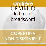 (LP VINILE) Jethro tull broadsword lp vinile di Tull Jethro