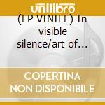 (LP VINILE) In visible silence/art of nois cd