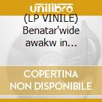 (LP VINILE) Benatar'wide awakw in dreamlan cd