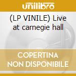 (LP VINILE) Live at carnegie hall lp vinile di Definito Non