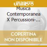 Musica Contemporanea X Percussioni- Vari cd