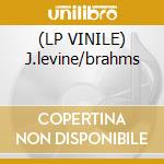(LP VINILE) J.levine/brahms cd