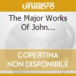 The Major Works Of John... cd