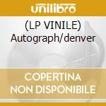 (LP VINILE) Autograph/denver lp vinile di John Denver
