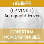 (LP VINILE) Autograph/denver cd