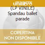(LP VINILE) Spandau ballet parade cd
