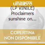 (LP VINILE) Proclaimers sunshine on leith cd