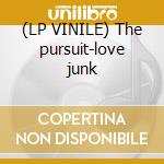 (LP VINILE) The pursuit-love junk cd