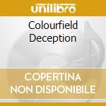 Colourfield Deception cd musicale di The Colourfield