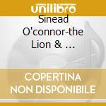 Sinead O'connor-the Lion & ... cd