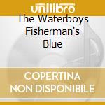 The Waterboys Fisherman's Blue cd musicale di The Waterboys