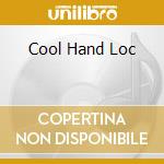 Cool Hand Loc cd