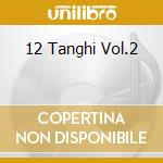 12 Tanghi Vol.2 cd musicale di CASTELLINA-PASI